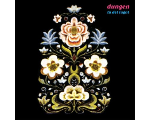 Dungen - Ta det lugnt