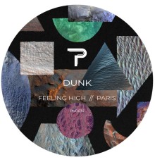 Dunk - Feeling High / Paris (Original)