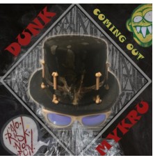 Dunk & Mykru - Coming Out