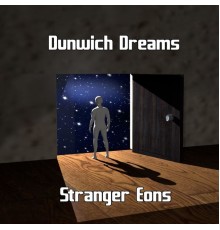 Dunwich Dreams - Stranger Eons