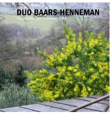 Duo Baars - Henneman - Canzoni Di Primavera