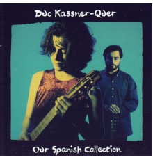 Duo Kassner-Quer - Our Spanish Collection