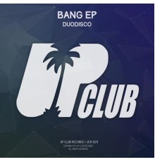 Duodisco - Bang EP (Original Mix)