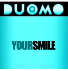 Duomo - Your Smile