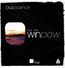 Duoscience - Out The Window EP