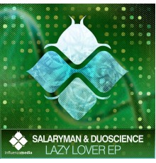 Duoscience & Salaryman - Lazy Lover EP