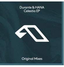 Durante & HANA - Celestia EP