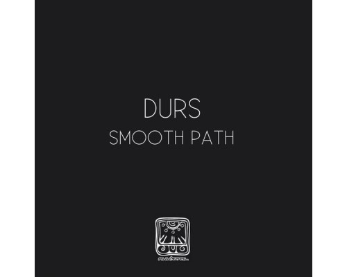 Durs, Renan Ferrari - Smooth Path