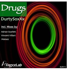 Durtysoxxx - Drugs