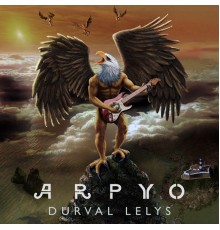 Durval Lelys - Arpyo