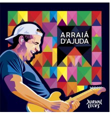 Durval Lelys - Arraiá D'ajuda