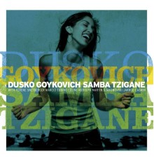 Dusko Goykovich - Samba Tzigane