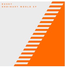 Dusky - Ordinary World (EP)