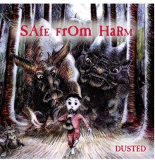 Dusted - Safe From Harm