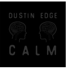 Dustin Edge - Calm