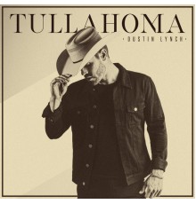 Dustin Lynch - Tullahoma