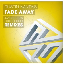 Dustin Nantais - Fade Away