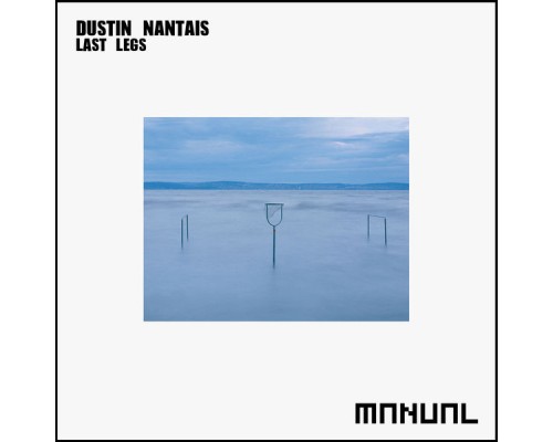 Dustin Nantais - Last Legs