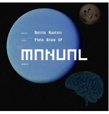 Dustin Nantais - Pluto Brain EP