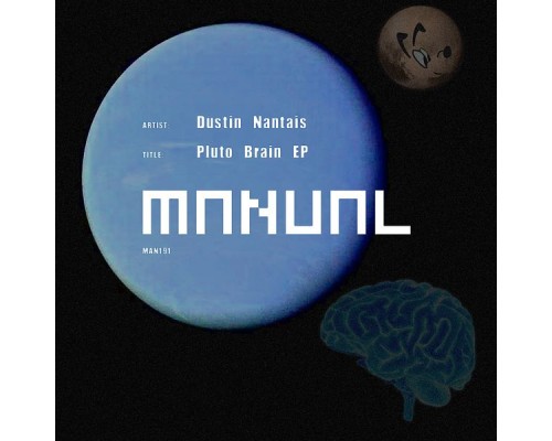 Dustin Nantais - Pluto Brain EP