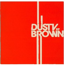 Dusty Brown - Dusty Brown EP