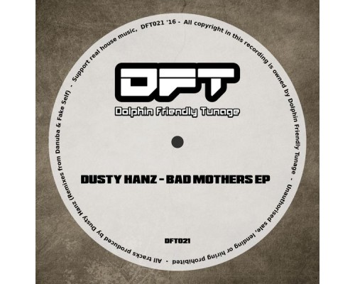 Dusty Hanz - Bad Mothers EP