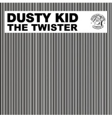 Dusty Kid - The Twister