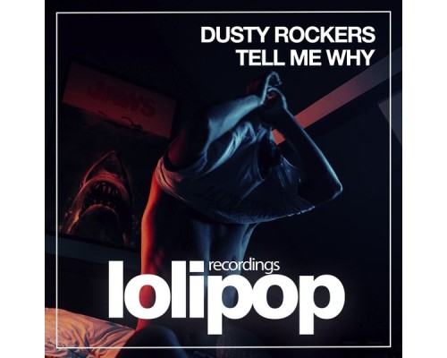 Dusty Rockers - Tell Me Why