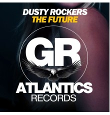 Dusty Rockers - The Future