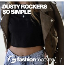 Dusty Rockers - So Simple