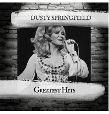 Dusty Springfield - Greatest Hits