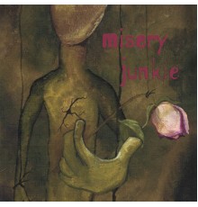 Dutch - Misery Junkie