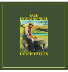 Dutch Uncles - True Entertainment