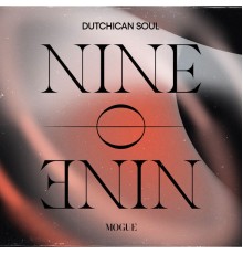 Dutchican Soul - Nine O Nine