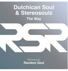 Dutchican Soul & Stereosoulz - The Way