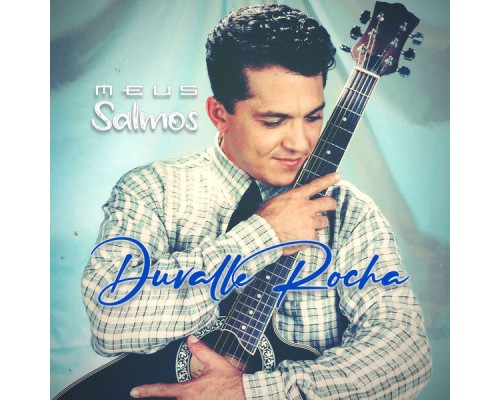 Duvalle Rocha - Meus Salmos