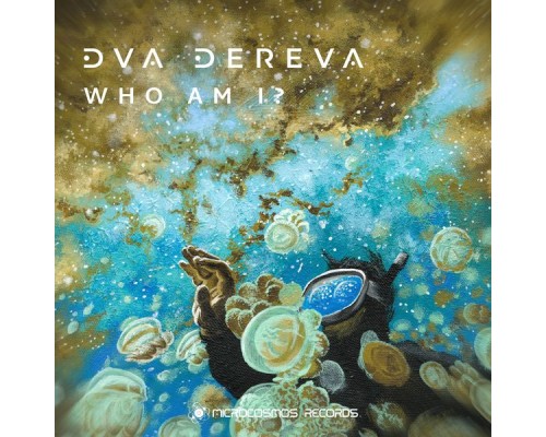 Dva Dereva - Who Am I?