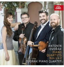 Dvořák Piano Quartet - Dvořák : Piano Quartets Nos. 1 & 2