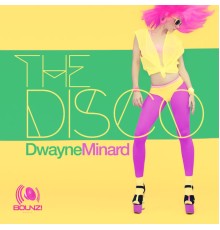 Dwayne Minard - The Disco