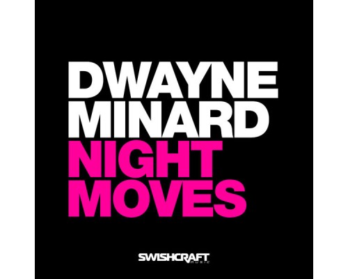 Dwayne Minard - Night Moves