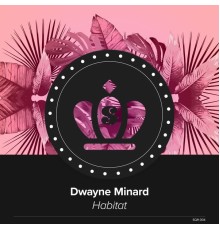 Dwayne Minard - Habitat