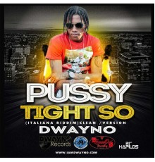 Dwayno - Tight So - Single