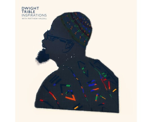 Dwight Trible - Inspirations