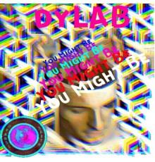 DyLab - You Might Be (Original)