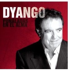 Dyango - Puñaladas En El Alma