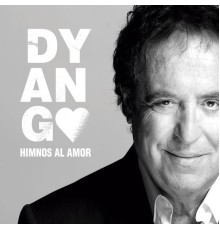 Dyango - Himnos al Amor