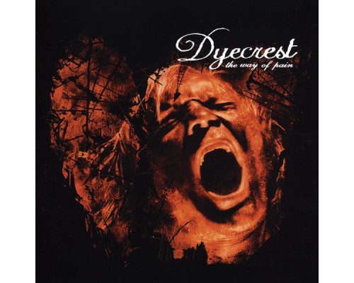 Dyecrest - The Way of Pain