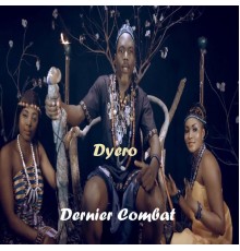 Dyero - Dernier combat