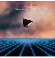 Dylan Ettinger - New Age Outlaws