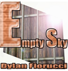 Dylan Fiorucci - Empty Sky